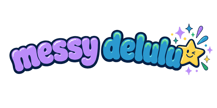 messy delulu